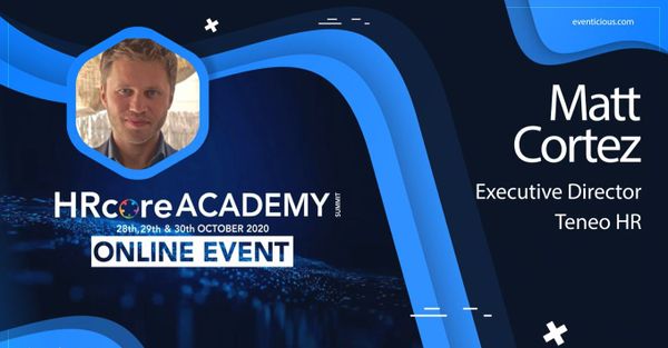 Interview. “It’s good to be shaken a little bit, taken out of your seat and forced to change” — Matt Cortez, Executive director of Teneo HR.